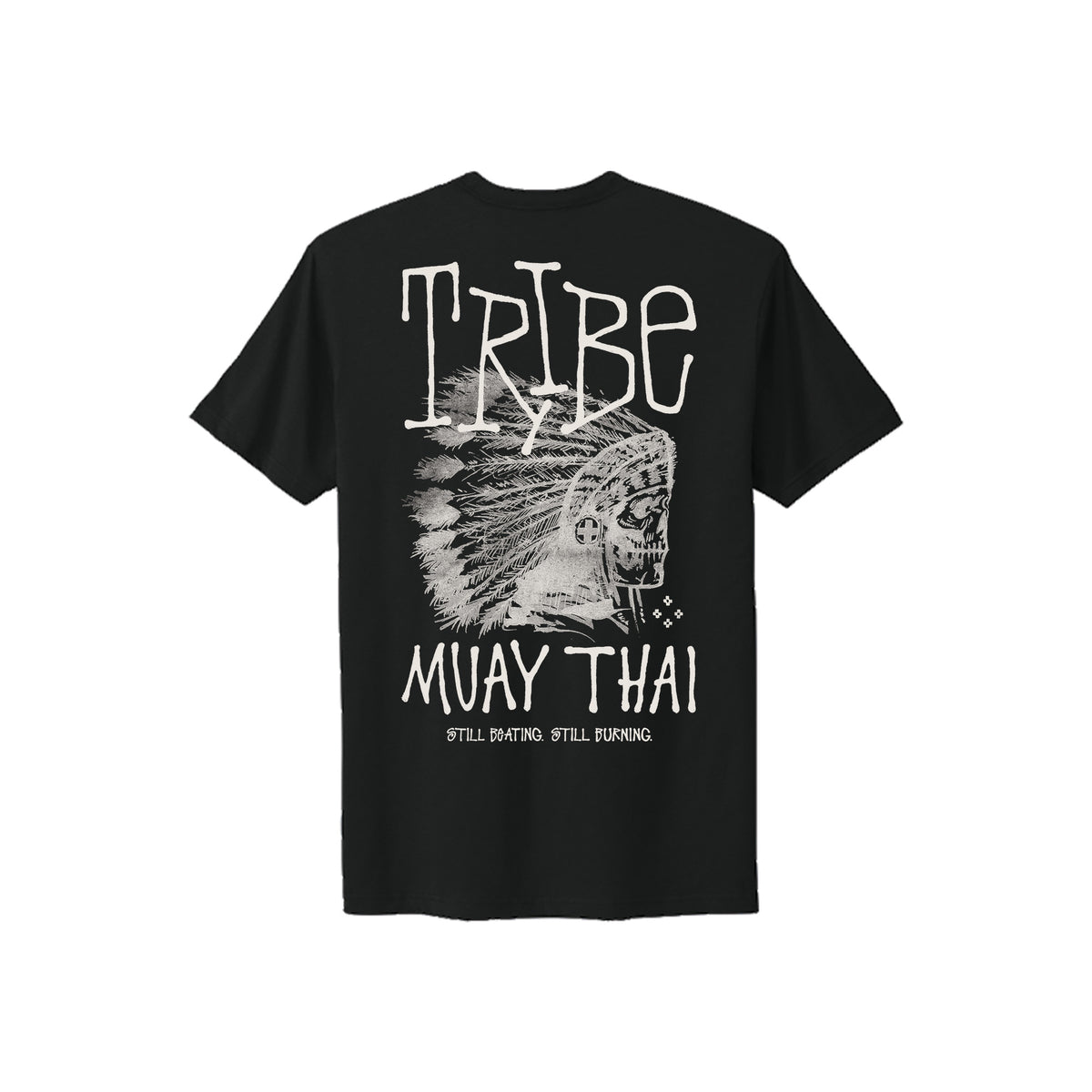 Black tee with the text Tribe Muay Thai, still beating, still burning featuring a  hand-drawn skull in a feathered headdress